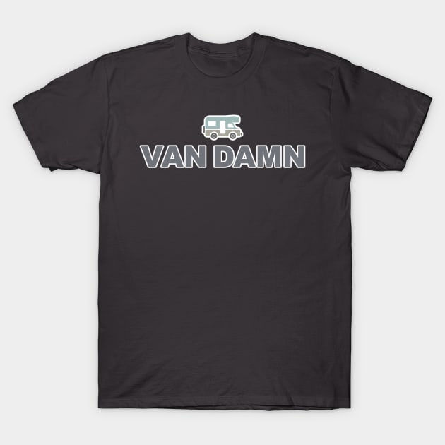 Van Damn Life Nomad Traveler Camping Camper Trip T-Shirt by Grassroots Green